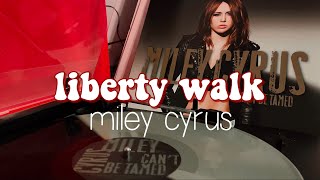 liberty walk  miley cyrus  vinyl version [upl. by Sansone]