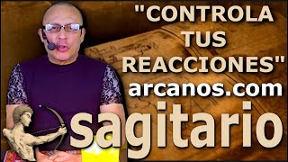 ♐️SAGITARIO TAROT♐️ Controla tus reacciones 🧘 ✨ARCANOSCOM✨ [upl. by Khosrow]