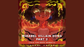 Mirabel Villain Song Part 2 From quotLydia The Bard Animaticquot [upl. by Einneb]