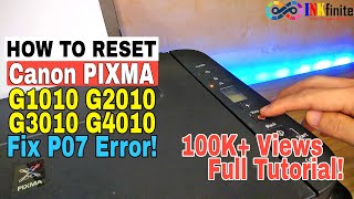 How to Manual Reset Canon Pixma G1010 G2010 G3010 G4010 Series Fix P07 and 5B00 Error  INKfinite [upl. by Ivatts]