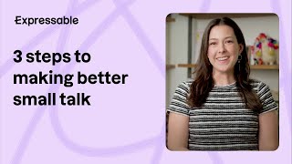 3 steps to making better small talk [upl. by Enilesor]