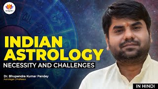 Indian Astrology Necessity And Challenges  Dr Bhupendra Kumar Pandey  SangamTalks [upl. by Wylma143]