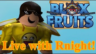 Rnight  Rnight Blox Fruits Live  LIVE [upl. by Ynatirb]