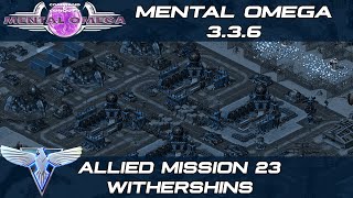 Mental Omega 336  Allied Mission 23 Withershins [upl. by Ogata852]