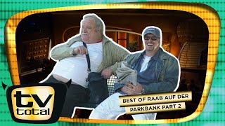 Raab und Gerd chillen auf der Parkbank  Best of Raab auf der Parkbank Part 2  TV total [upl. by Jacobba869]