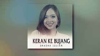 Keran Ke Bujang Remix Version  Shasha Julian KARAOKE VERSION [upl. by Rez]