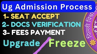 DU Ug Admission Process after Seat Allotment Docs Verify Fees payment Upgrade  Freeze option [upl. by Posner]