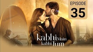 Kabhi Main Kabhi Tum Mega Last Episode  Kabhi Ma Kabhi Tum Last Ep  Fahad Mustafa  Hania Amir [upl. by Amato]