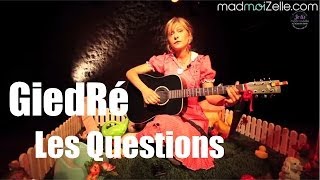 GiedRé  Les Questions [upl. by Bartel]