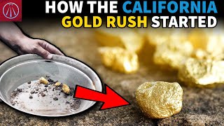 HOW the California Gold Rush CHANGED America Forever [upl. by Kalvn]