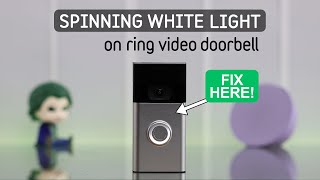 Ring Video Doorbell 2 How to Stop Spinning White light [upl. by Seitz673]