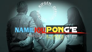 NAMIL JOU PONGE PART4  GEORGE KIPGEN THUSIM [upl. by Enaywd]