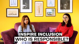 Inspire Inclusion and Who is Responsible  Thursday Talk  Ayesha and Farahnaz [upl. by Rozalin]