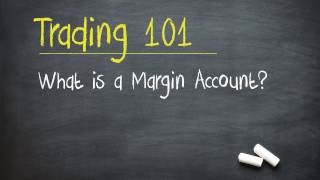 Trading 101 What is a Margin Account [upl. by Etteb]