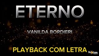 Eterno  Vanilda Bordieri  PLAYBACK COM LETRA [upl. by Derr]