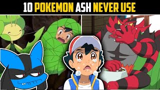 10 Pokemon ASH NEVER USE 🥺💔  10 Pokemon ASH Dont Use Anymore EXPLAINED IN HINDI [upl. by Lem819]