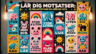 Lär Dig Motsatser 10 Par Antonymer Du Behöver Veta  Svenska för InvandrareSFI 2025 [upl. by Proudfoot314]