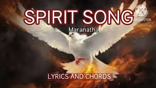 SPIRIT SONG  MARANATHA  LYRICS AND CHORDS [upl. by Fifi]