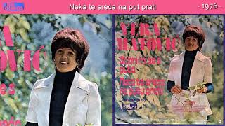 Vera Matovic  Neka te sreca na put prati  Audio 1976 [upl. by Brandice]