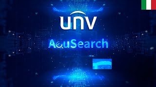 🔵 Uniview  AcuSearch la tecnologia che rivoluziona la ricerca nella videosorveglianza [upl. by Massiw]