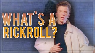 Why is Rick Rolling a Thing [upl. by Oad]