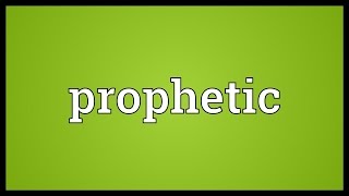 Prophetic Meaning [upl. by Keldon451]