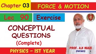 Conceptual Questions Complete  Chapter03 Forces amp Motion  by Prof AK NIAZI [upl. by Icats131]