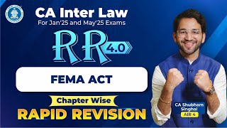 14 Foreign Exchange Management Act FEMA Revision CA Inter Law by CA Shubham AIR 4 Jan25 amp May25 [upl. by Tonye]