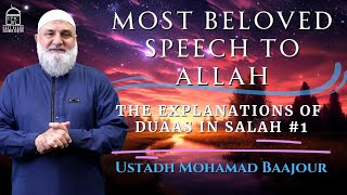 quot Most Beloved Speech To Allah quot Explanations of Duaas in SALAT  1  Ustadh Mohamad Baajour [upl. by Zug]