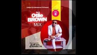 BEST OF OTILE BROWN MIX  DJ WIFI VEVO FT DJ CHOMELEA 2024 [upl. by Breanne]