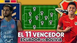 PODEROSA ALINEACIÓN de ECUADOR vs BOLIVIA que DEBE UTILIZAR BECACECCE [upl. by Ylera867]