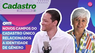 Live  Novos Campos do Cadastro Único de Identidade de Gênero [upl. by Aneeg]