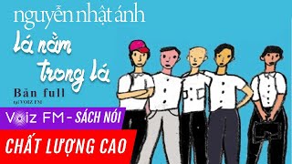 Sách nói Lá Nằm Trong Lá  Nguyễn Nhật Ánh  Voiz FM [upl. by Anna-Diana]