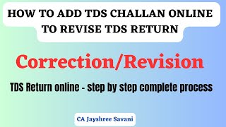 HOW TO ONLINE CORRECTION AND ADD TDS CHALLAN ONLINE ON TRACES I TDS RETURN REVISION OR CORRECTION [upl. by Saloma]