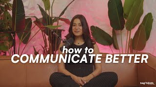 How to Communicate Better [upl. by Eiramik]