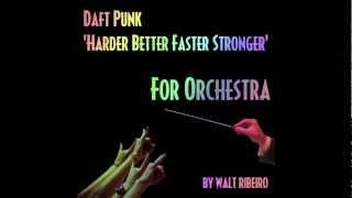 Daft Punk Harder Better Faster Stronger For Orchestra iTunes link below [upl. by Aliza906]