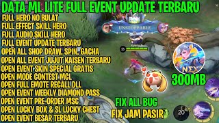 Data ML Lite 300mb Full Event Update Terbaru  ML Lite  Cara Atasi Lag dan Patah Patah ML [upl. by Harlan]