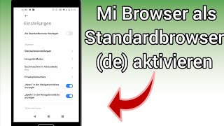 Mi Browser als Standardbrowser deaktivieren  Xiaomi Standardbrowser ändern [upl. by Ahsiea]