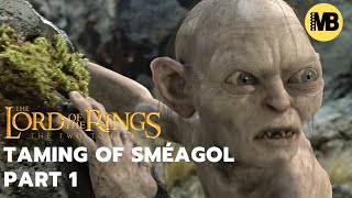 LOTR The Two Towers  Taming of Sméagol Extended Scene  PART 1 of 2 [upl. by Gnilrac]