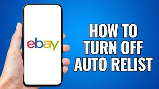 How To Turn Off Auto Relist On Ebay [upl. by Euqinaj]