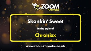 Chronixx  Skankin Sweet  Karaoke Version from Zoom Karaoke [upl. by Heinrik729]