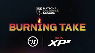 NLL Burning Take  EP 3  Presented by Warrior Lacrosse [upl. by Lavinie]