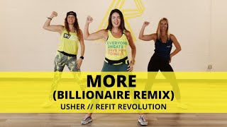 “More” Billionaire Remix  Usher  Dance Fitness Choreography  REFIT® Revolution [upl. by Alby]