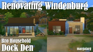 Sims 4  Renovating Windenburg  Dock Den  The Bro Household [upl. by Anaitsirk]