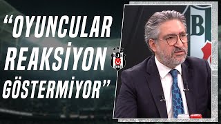 Serdar Sarıdağ quotBeşiktaşlı Oyuncular Reaksiyon Göstermiyor Çünkü Umut Yokquot [upl. by Hras]