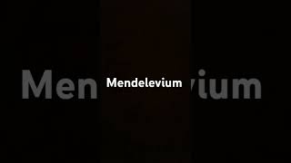 OFFTOPIC How to pronounce Mendelevium correctly [upl. by Meingolda]