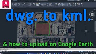 Convert DWG to KML in AutoCAD Step by Step Tutorial autocadtutorial [upl. by Quintana]