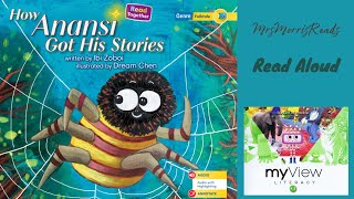 HOW ANANSI GOT HIS STORIES MyView Literacy Kindergarten Unit 3 Week 1 Read Aloud [upl. by Fanny489]