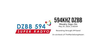 DZBB Super Radyo 594khz Weekly Signon May 26 2024 [upl. by Revlis]