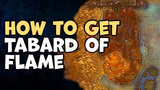 How to Get Tabard of Flame WoW [upl. by Sou]